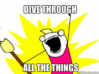 DIVE THROUGH ALL THE THINGS  All The Things