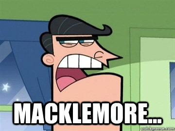  Macklemore...   