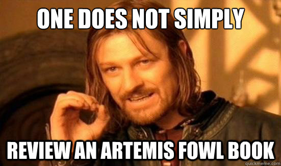 One Does Not Simply review an artemis fowl book  Boromir