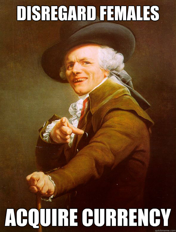 Disregard Females Acquire Currency - Disregard Females Acquire Currency  Joseph Ducreux