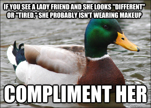 if you see a lady friend and she looks 