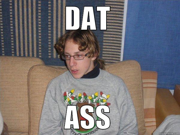DAT ASS Misc
