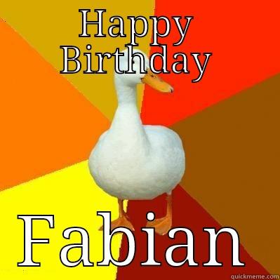 HAPPY BIRTHDAY FABIAN Tech Impaired Duck