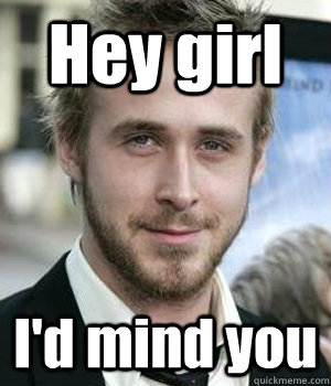 Hey girl I'd mind you - Hey girl I'd mind you  Misc