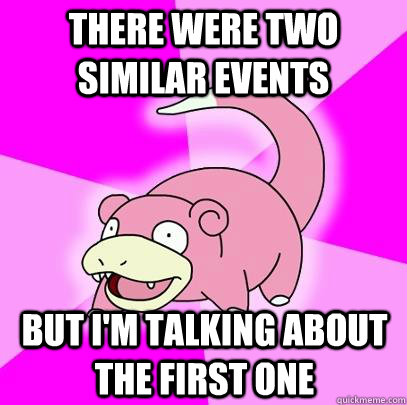 There were two similar events but I'm talking about the first one  Slowpoke