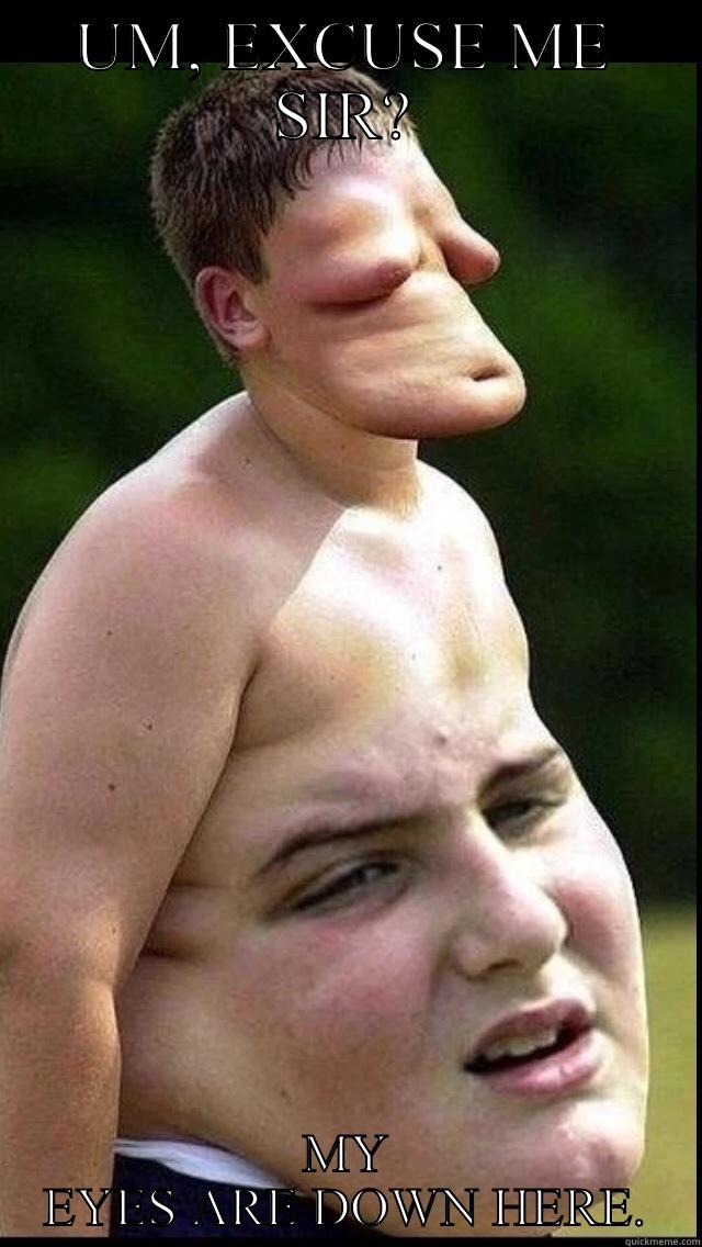 UM, EXCUSE ME SIR? MY EYES ARE DOWN HERE. Success Kid