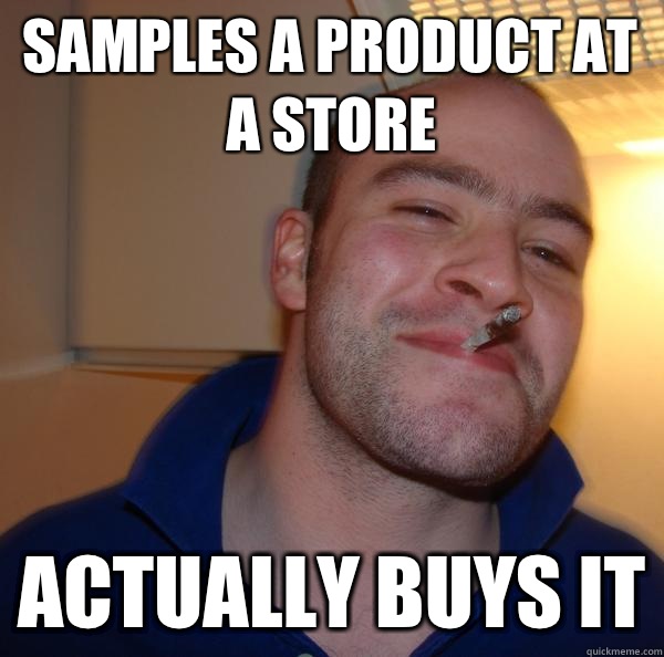 samples a product at a store actually buys it - samples a product at a store actually buys it  Misc