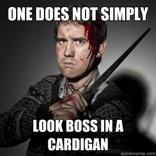 One does not simply  look boss in a cardigan - One does not simply  look boss in a cardigan  Neville longbottom