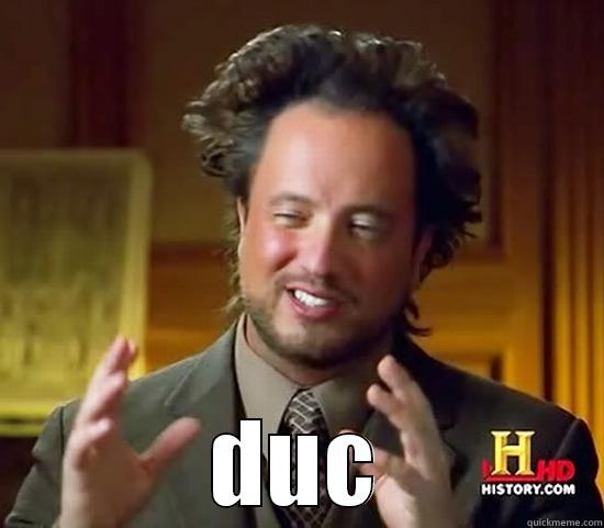  DUC Ancient Aliens