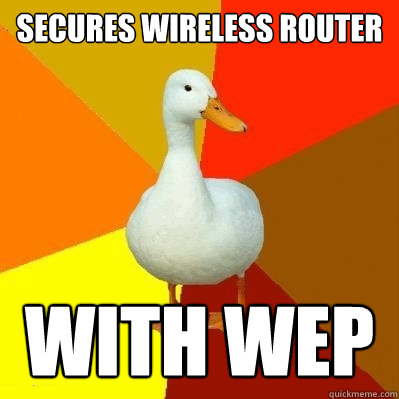 secures wireless router with WEP  Tech Impaired Duck