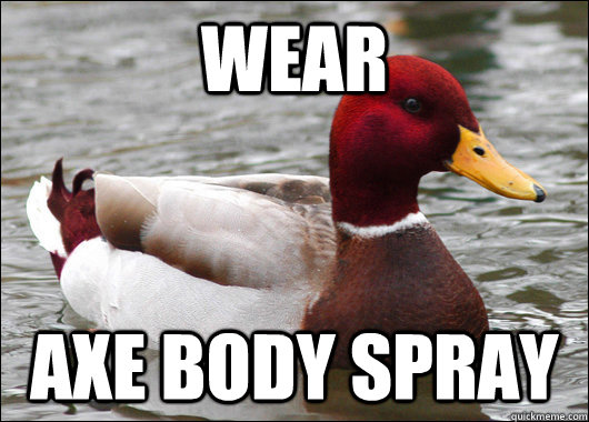 wear axe body spray - wear axe body spray  Malicious Advice Mallard