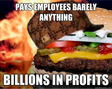 pays employees barely anything Billions in profits  