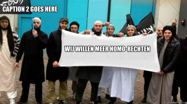 wij willen meer homo-rechten Caption 2 goes here - wij willen meer homo-rechten Caption 2 goes here  Sharia4captioncontests