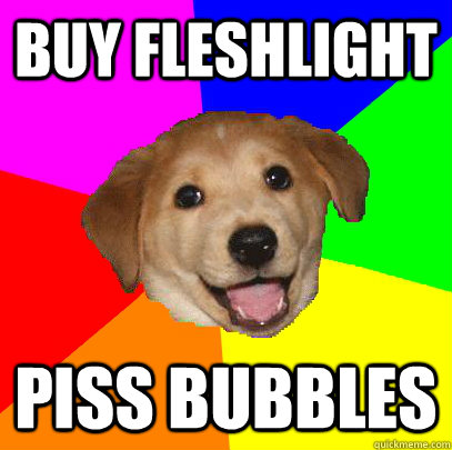 Buy fleshlight piss bubbles  Advice Dog