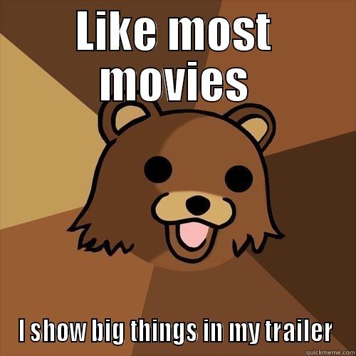 LIKE MOST MOVIES I SHOW BIG THINGS IN MY TRAILER Pedobear