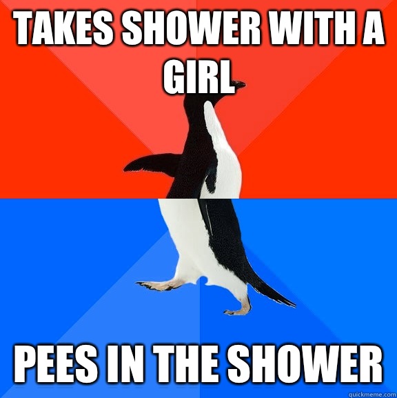 Takes shower with a girl Pees in the shower - Takes shower with a girl Pees in the shower  Socially Awesome Awkward Penguin