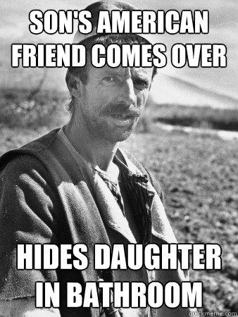 Son's american friend comes over Hides daughter in bathroom  Typical Albanian