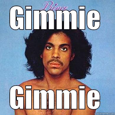 GIMMIE GIMMIE Misc