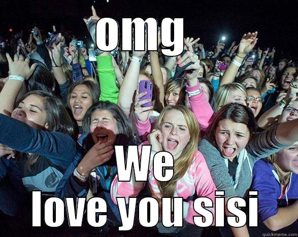 fans crazy - OMG  WE LOVE YOU SISI Misc