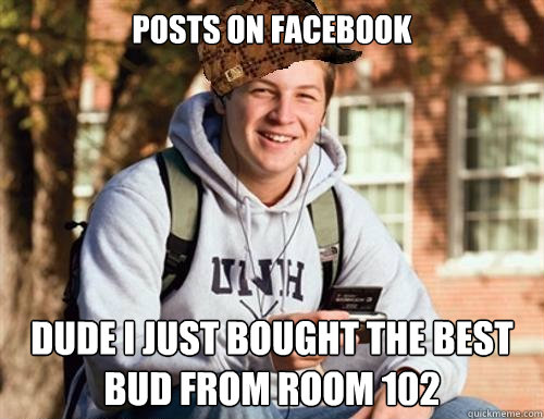 Posts on facebook Dude I just bought the best bud from room 102 - Posts on facebook Dude I just bought the best bud from room 102  Misc
