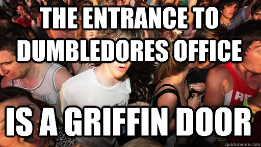 The entrance to Dumbledores office Is a Griffin Door  Sudden Clarity Clarence