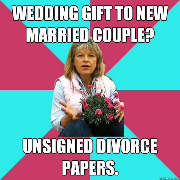 Wedding gift to new married couple? Unsigned divorce papers.   SNOB MOTHER-IN-LAW