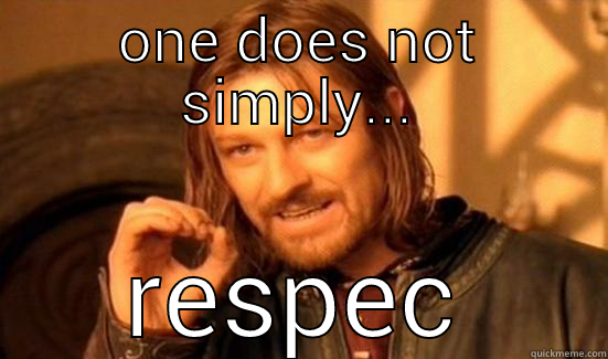 ONE DOES NOT SIMPLY... RESPEC Boromir