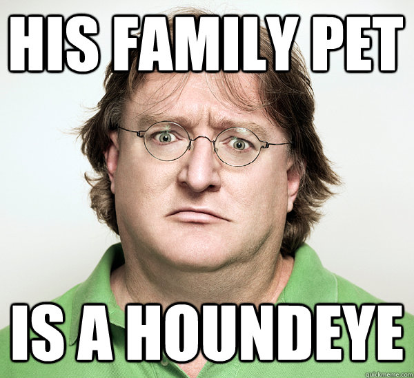 His family pet is a houndeye  Gabe Newell
