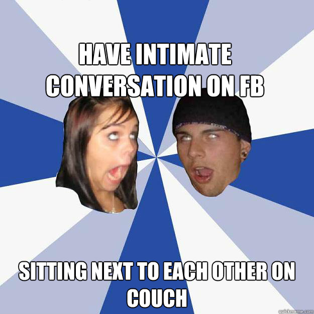 Have intimate conversation on fb sitting next to each other on couch Caption 3 goes here - Have intimate conversation on fb sitting next to each other on couch Caption 3 goes here  Annoying Facebook Couple