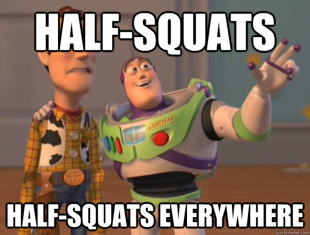 Half-squats half-squats everywhere - Half-squats half-squats everywhere  Buzz Lightyear