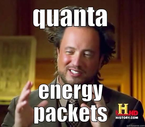QUANTA ENERGY PACKETS Ancient Aliens