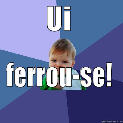 UI FERROU-SE! Success Kid