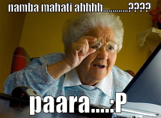 NAMBA MAHATI AHHHH.............???? PAARA....:P Grandma finds the Internet