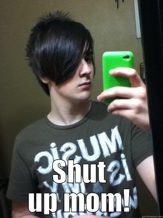  SHUT UP MOM! Misc