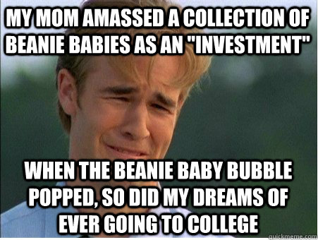 my mom amassed a collection of beanie babies as an 