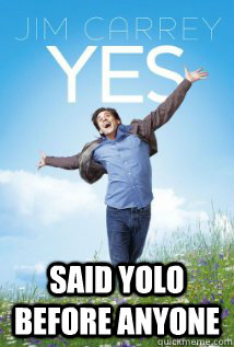  Said YOLO Before Anyone -  Said YOLO Before Anyone  Oh Drake....