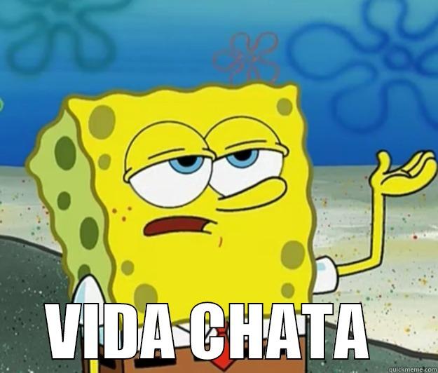  VIDA CHATA  Tough Spongebob