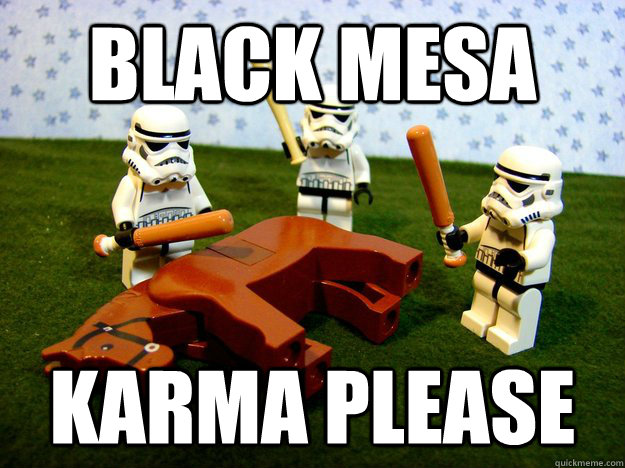 black mesa Karma please  Karma Please