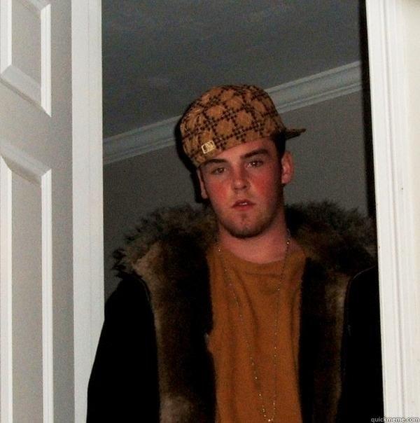                       -                                Scumbag Steve