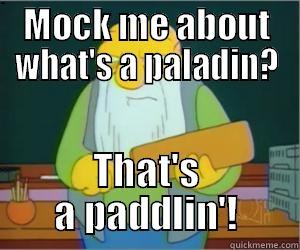 MOCK ME ABOUT WHAT'S A PALADIN? THAT'S A PADDLIN'! Paddlin Jasper