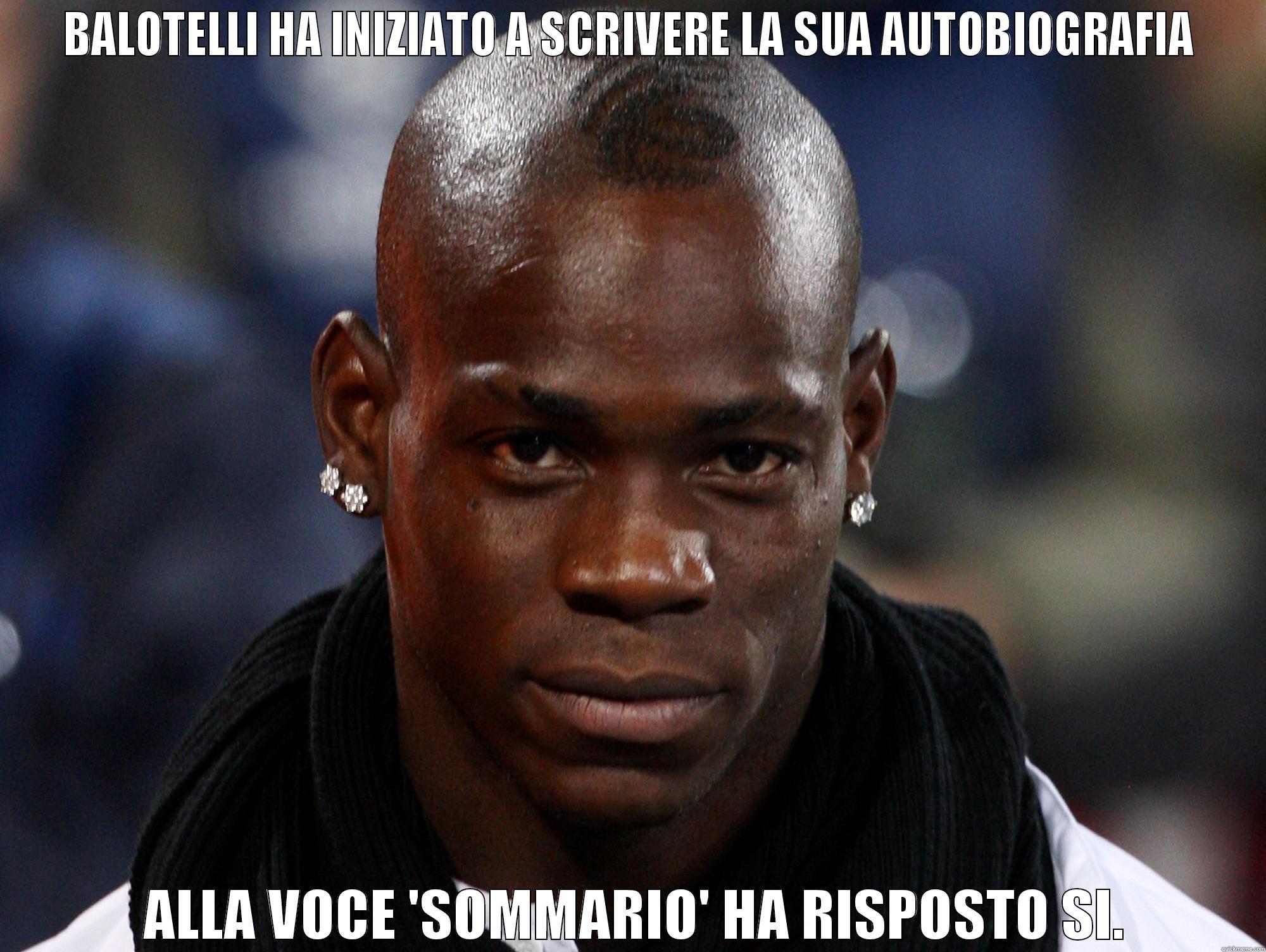 BALOTELLI HA INIZIATO A SCRIVERE LA SUA AUTOBIOGRAFIA  ALLA VOCE 'SOMMARIO' HA RISPOSTO SI. Misc