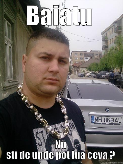 BAIATU NU STI DE UNDE POT LUA CEVA ? Misc