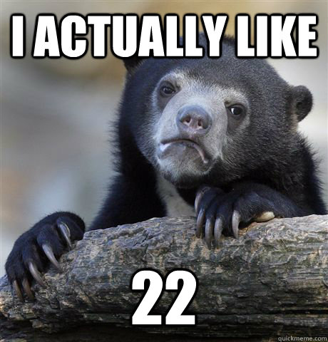 I actually like 22  Confession Bear