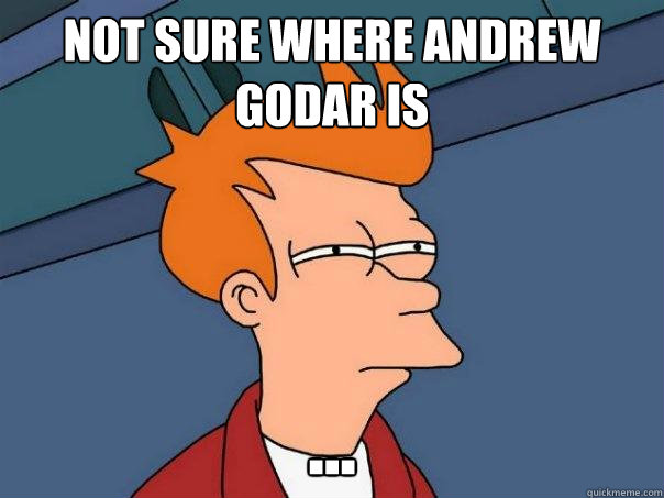 not sure where andrew godar is ...  Futurama Fry