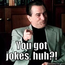  YOU GOT JOKES, HUH?! Misc