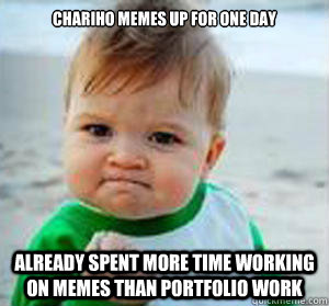 Chariho memes up for one day Already spent more time working on memes than portfolio work - Chariho memes up for one day Already spent more time working on memes than portfolio work  Victory kid