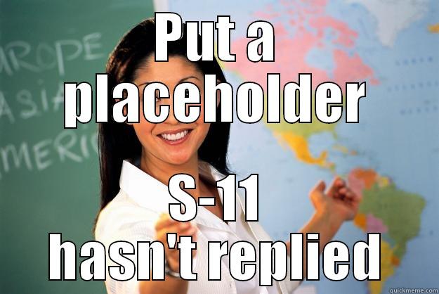 PUT A PLACEHOLDER S-11 HASN'T REPLIED Unhelpful High School Teacher