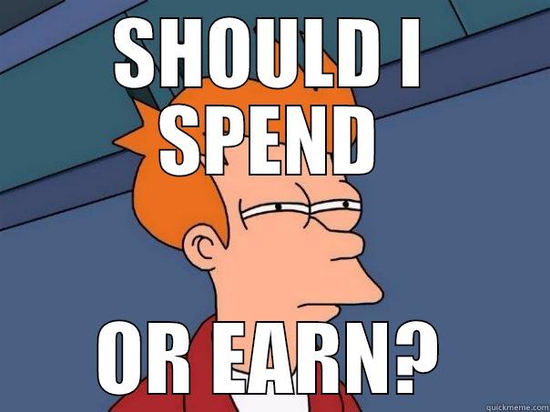 SHOULD I SPEND OR EARN? Futurama Fry