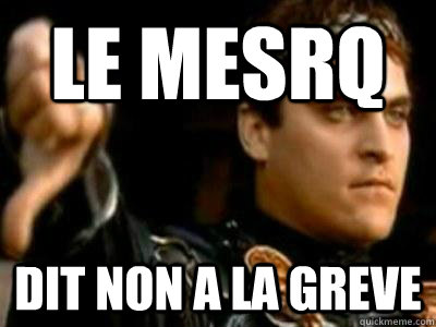 Le MESRQ DIT NON a la greve  Downvoting Roman
