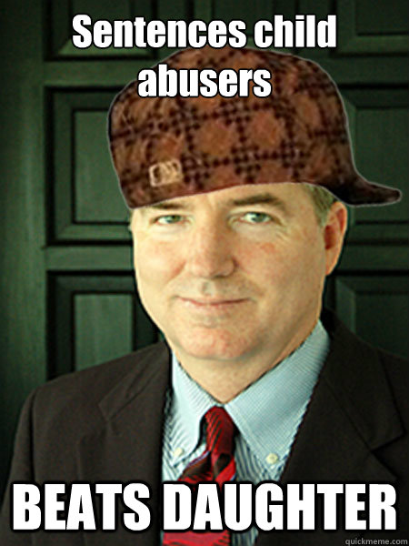 Sentences child abusers BEATS DAUGHTER  Scumbag Judge William Adams